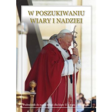 Religia LO 2 Podr. W poszukiwaniu wiary i nadziei