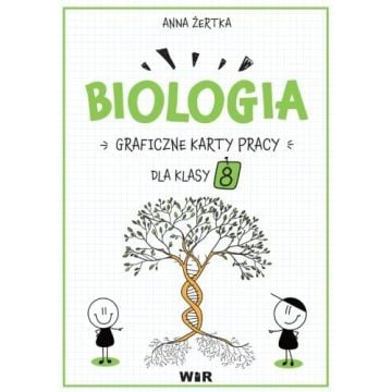 Biologia. Graficzne karty pracy dla klasy 8
