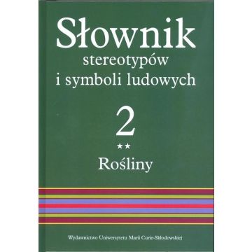 Słownik stereotypów i symboli ludowych t.2, z.II