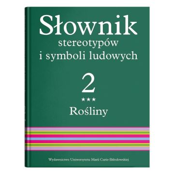 Słownik stereotypów i symboli ludowych t.2, z.III