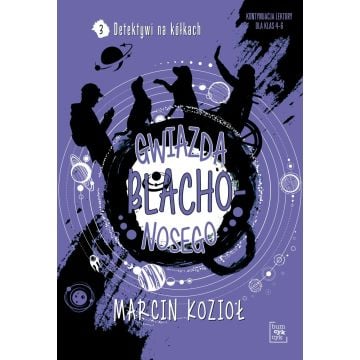 Gwiazda Blachonosego. Detektywi na kółkach 3