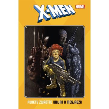 X-Men: Punkty zwrotne. Wojna o mesjasza