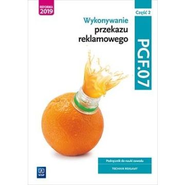 Wykonywanie przekazu reklamowego. PGF.07. cz.2