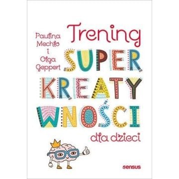 Trening superkreatywności dla dzieci