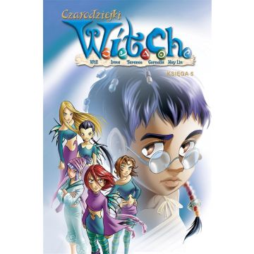 Czarodziejki W.I.T.C.H. Księga 5