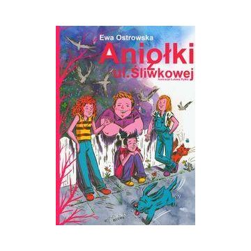 Aniołki z ul. Śliwkowej - E. Ostrowska