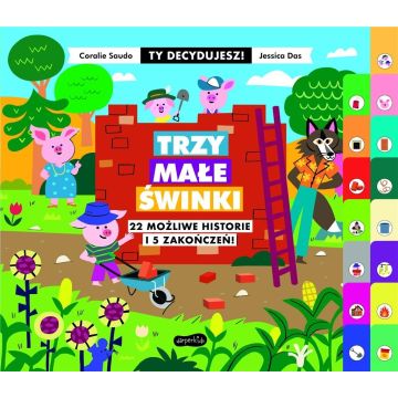 Ty decydujesz. Trzy małe świnki