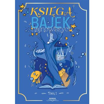 Księga bajek najnowszych T.1