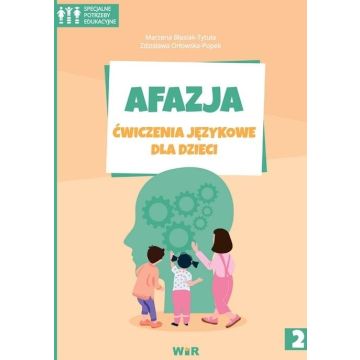 Afazja. Ćwiczenia językowe dla dzieci cz.2