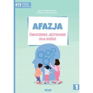 Afazja. Ćwiczenia językowe dla dzieci cz.1