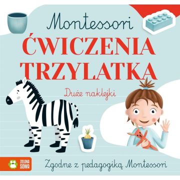 Montessori. Ćwiczenia trzylatka