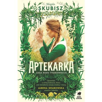 Saga rodu Tyszkowskich. Aptekarka