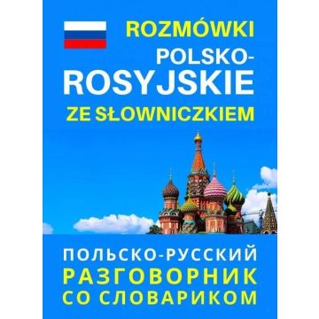 Rozmówki polsko - rosyjskie ze słowniczkiem