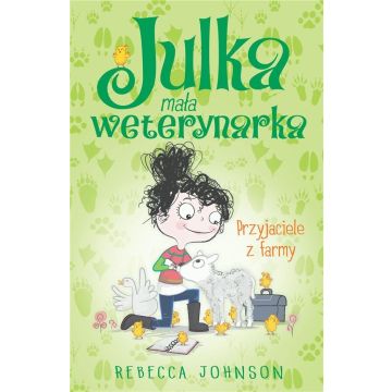 Julka mała weterynarka T.3 Przyjaciele z farmy