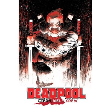 Deadpool: Czerń, biel i krew