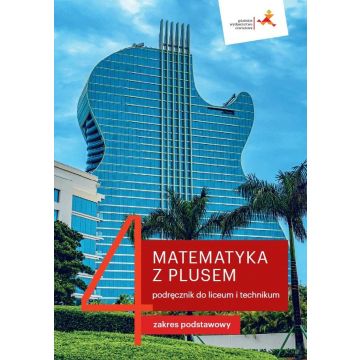 Matematyka LO 4 Z Plusem podr. ZP w.2022 GWO