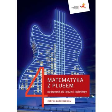 Matematyka LO 4 Z Plusem podr. ZR w.2022 GWO