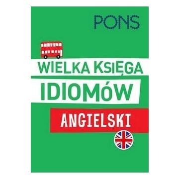 Wielka księga idiomów. Angielski w.2 PONS