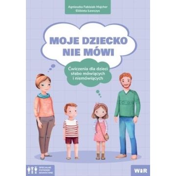 Moje dziecko nie mówi. Ćwiczenia dla dzieci..