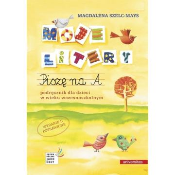 Moje litery. Piszę na A. Podręcznik dla dzieci..