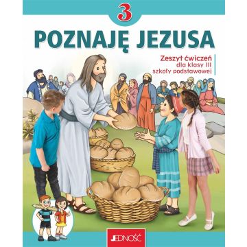 Religia SP 3 Poznaję Jezusa ćw. JEDNOŚĆ