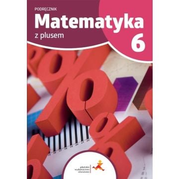 Matematyka SP 6 Z Plusem podręcznik w.2022 GWO
