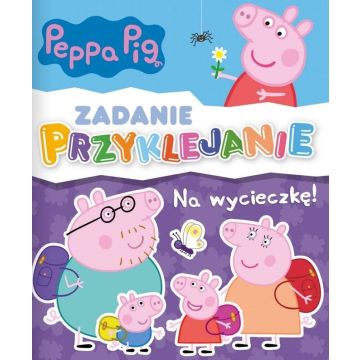 Zadanie Przyklejanie. Peppa Pig. Na wycieczkę