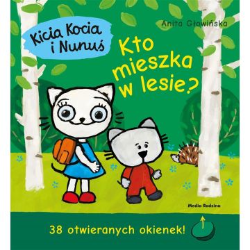 Kicia Kocia i Nunuś. Kto mieszka w lesie?