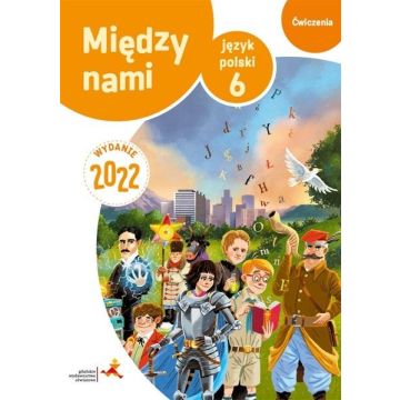 J.Polski SP 6 Między Nami ćw. wersja B w.2022 GWO