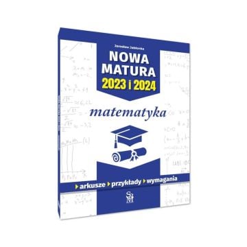 Nowa matura 2023 i 2024. Matematyka