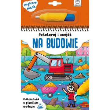 Pokoloruj i znajdź na budowie Malowanka z pisakiem