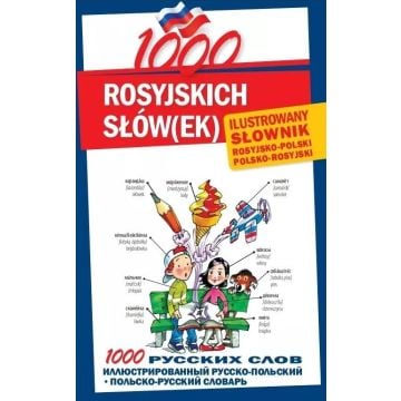1000 rosyjskich słów(ek). Ilustrowany słownik...