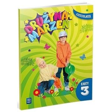Drużyna marzeń Sześciolatek.Karty pracy cz.3 2022