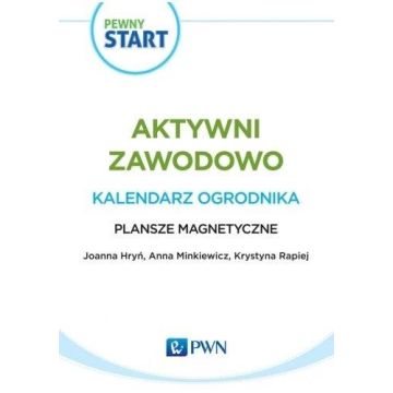 Pewny Start. Aktywni zawodowo.Kalendarz...Plansze