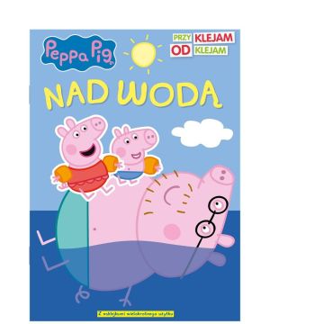 Peppa Pig. Przyklejam Odklejam. Nad wodą