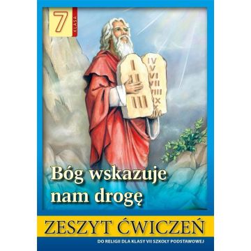 Religia SP 7 ćw. Bóg wskazuje nam drogę 2022