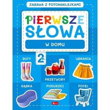 Pierwsze słowa. Zabawa z fotonaklejkami. W domu