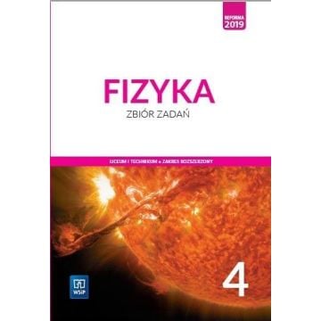 Fizyka LO 4 Zbiór zadań ZR w.2022 WSiP