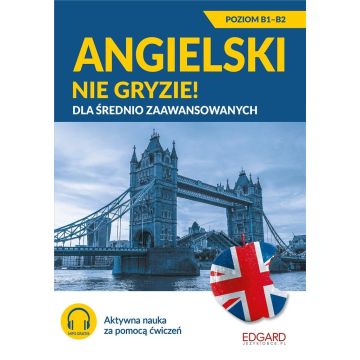 Angielski nie gryzie! Dla średnio zaawansowanych