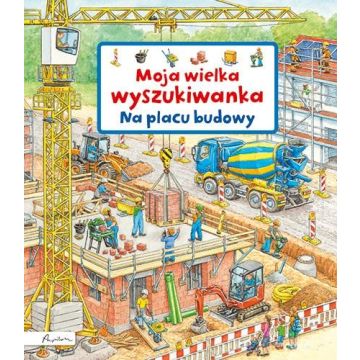 Moja wielka wyszukiwanka. Na placu budowy