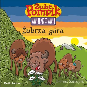 Żubr Pompik. Wyprawy T.13 Żubrza góra
