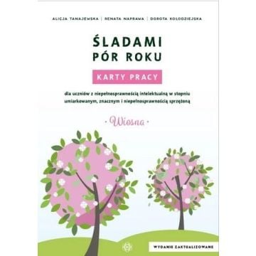 Śladami pór roku - Wiosna. Karty pracy w.2022
