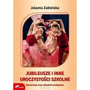 Jubileusze i inne uroczystości szkolne