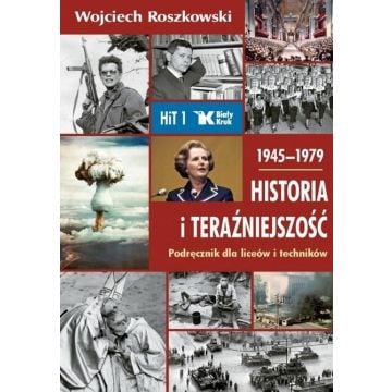 Historia i Teraźniejszość LO 1 Podr. 1945-1979