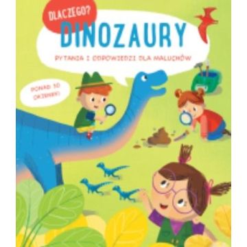 Dlaczego? Dinozaury