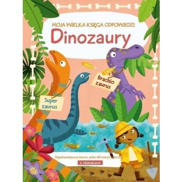Moja wielka księga odpowiedzi - Dinozaury