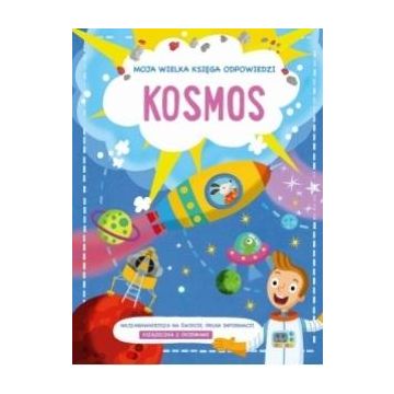 Moja wielka księga odpowiedzi. Kosmos