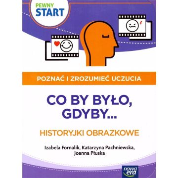 Pewny Start. Poznać i zrozumieć uczucia.Co by było