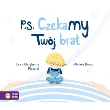 P.S. Czekamy! Twój brat