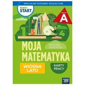 Pewny start. Moja matematyka Wiosna lato KP poz.A